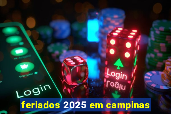 feriados 2025 em campinas